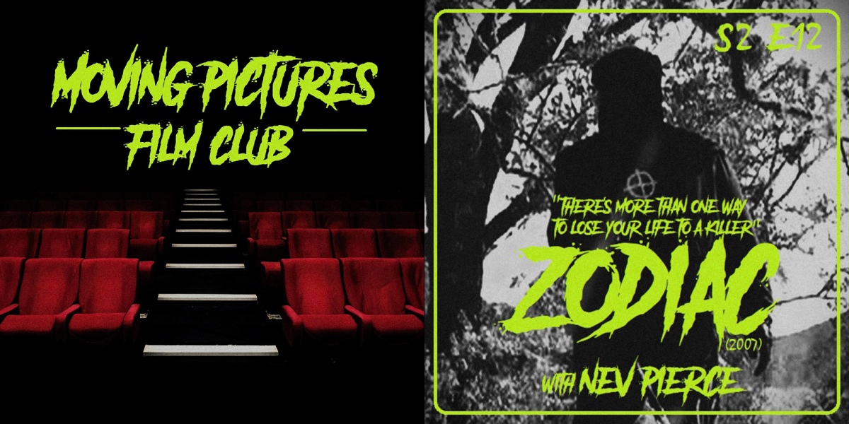 Moving Pictures Film Club: “Zodiac” with Nev Pierce